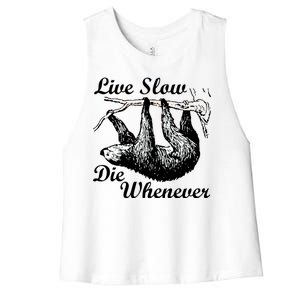 Live Slow Die Whenever Sloth Women's Racerback Cropped Tank