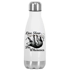 Live Slow Die Whenever Sloth Stainless Steel Insulated Water Bottle