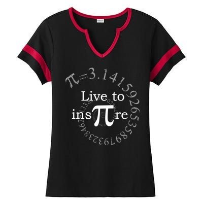 Live To InsPIre Pi Day Ladies Halftime Notch Neck Tee