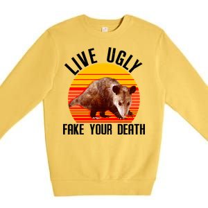 Live Ugly Fake Your Death Premium Crewneck Sweatshirt