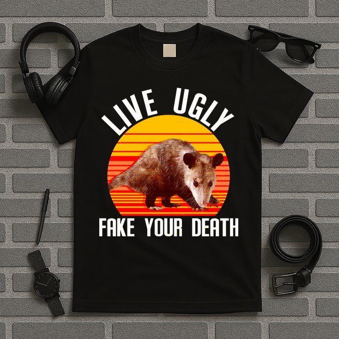 Live Ugly Fake Your Death T-Shirt