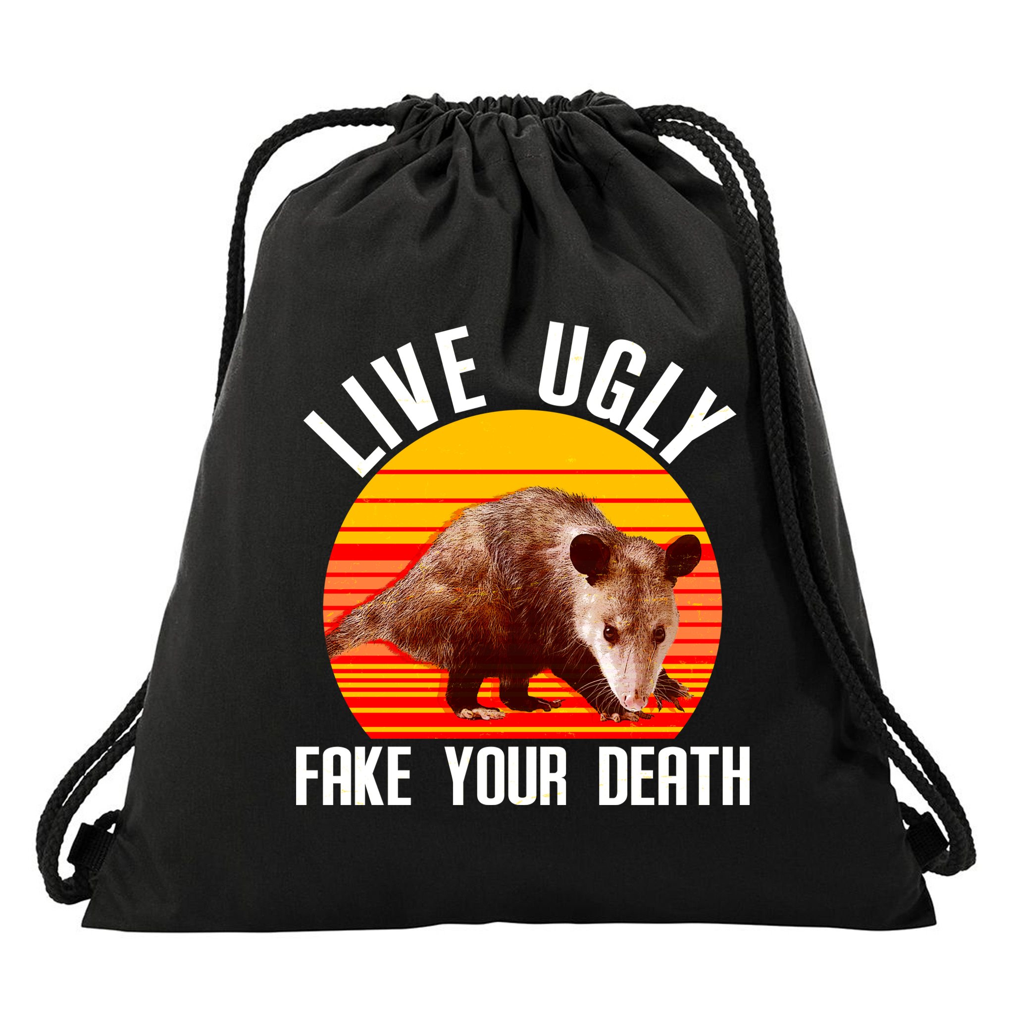 Live Ugly Fake Your Death Drawstring Bag