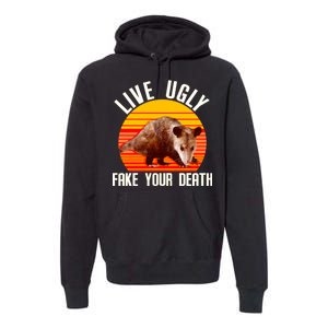 Live Ugly Fake Your Death Premium Hoodie