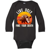 Live Ugly Fake Your Death Baby Long Sleeve Bodysuit