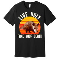 Live Ugly Fake Your Death Premium T-Shirt