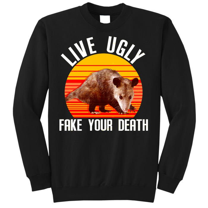 Live Ugly Fake Your Death Tall Sweatshirt