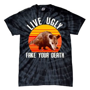 Live Ugly Fake Your Death Tie-Dye T-Shirt