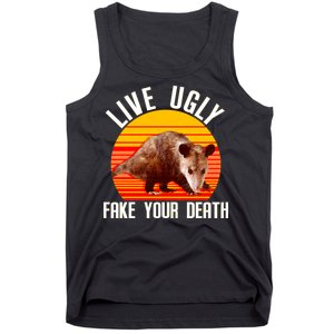 Live Ugly Fake Your Death Tank Top