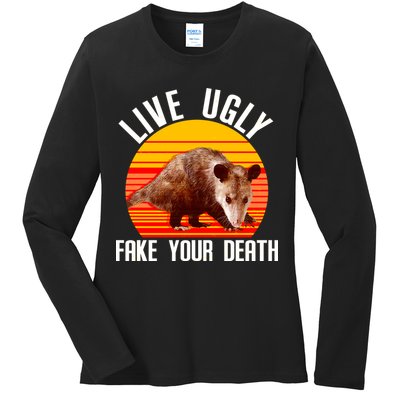 Live Ugly Fake Your Death Ladies Long Sleeve Shirt