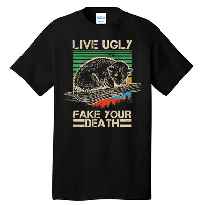 Live Ugly Fake Your Death Retro Vintage Opossum Tall T-Shirt