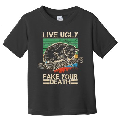 Live Ugly Fake Your Death Retro Vintage Opossum Toddler T-Shirt