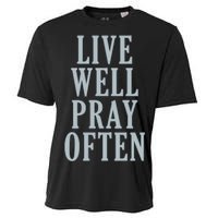 Live Well Pray Often Cooling Performance Crew T-Shirt