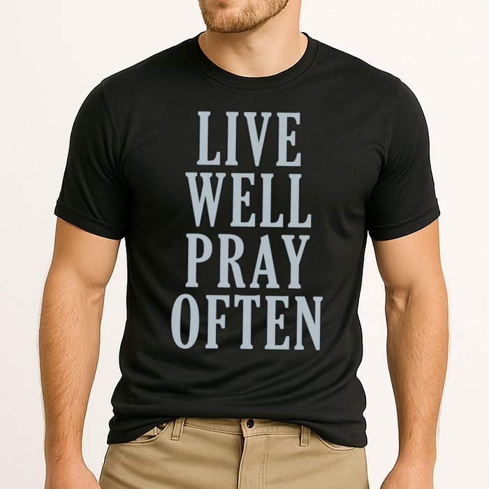 Live Well Pray Often Performance Shirt