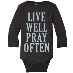 Live Well Pray Often Baby Long Sleeve Bodysuit