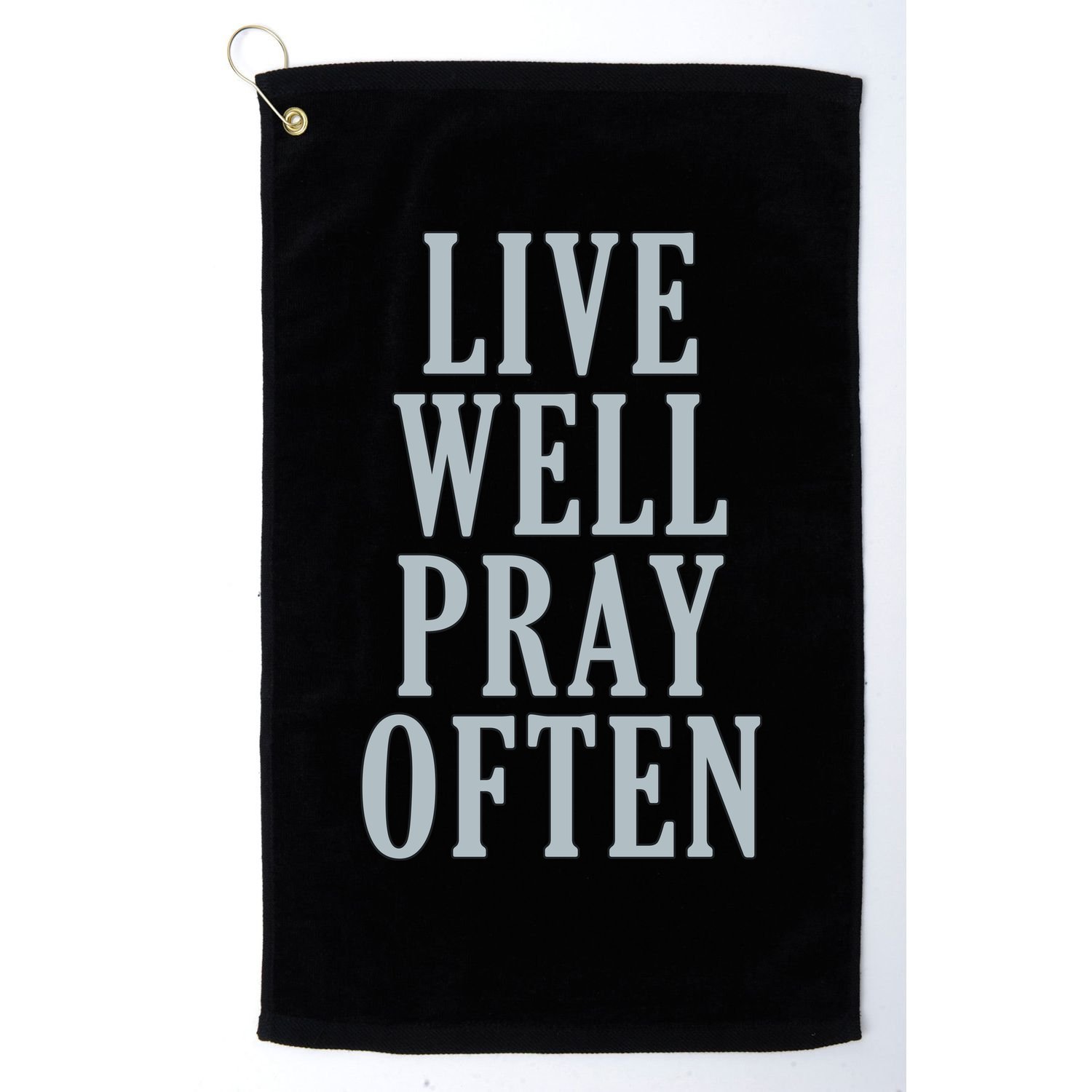 Live Well Pray Often Golf Towel