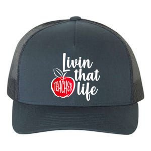 Livin That Teacher Life Yupoong Adult 5-Panel Trucker Hat