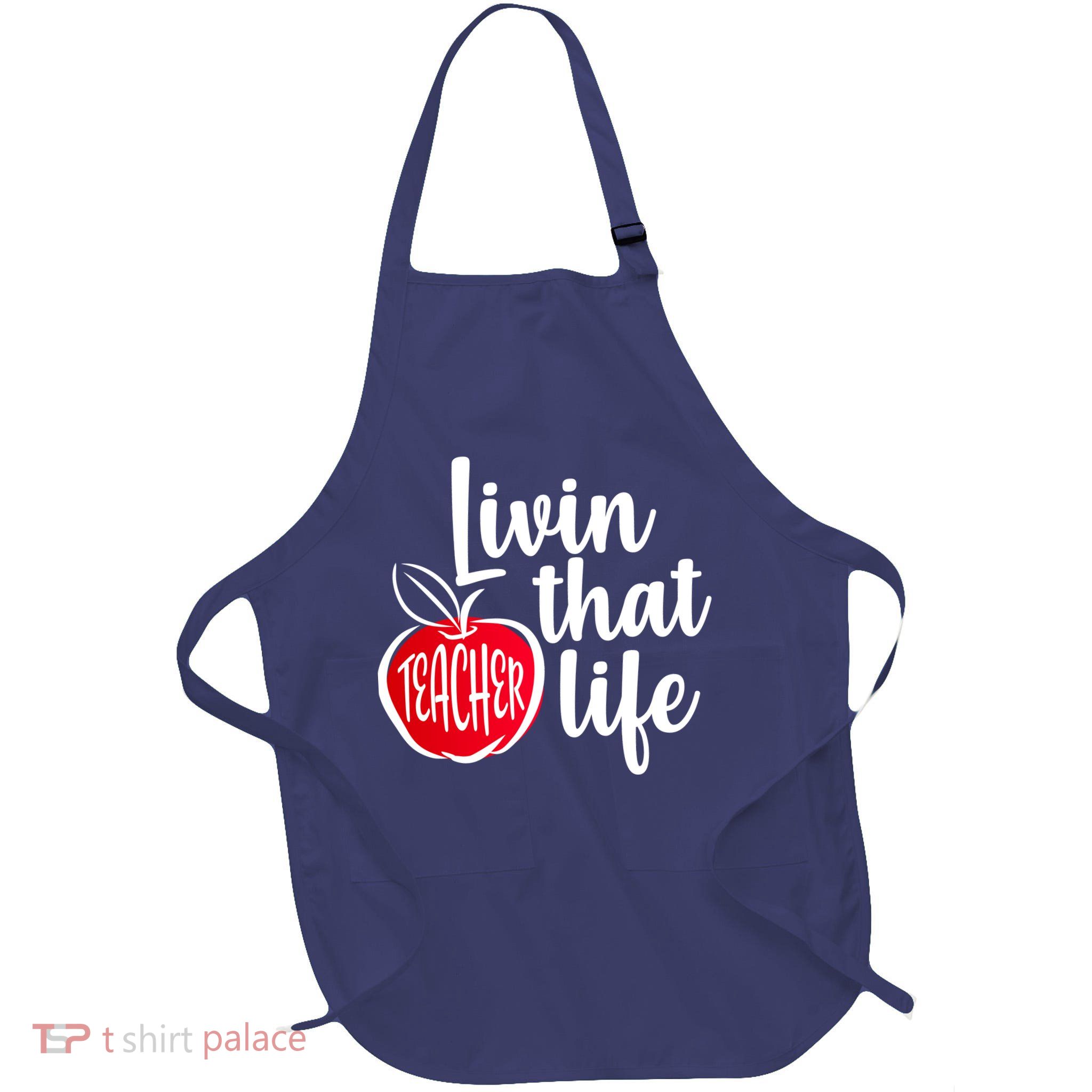 Livin That Teacher Life Full-Length Apron With Pockets