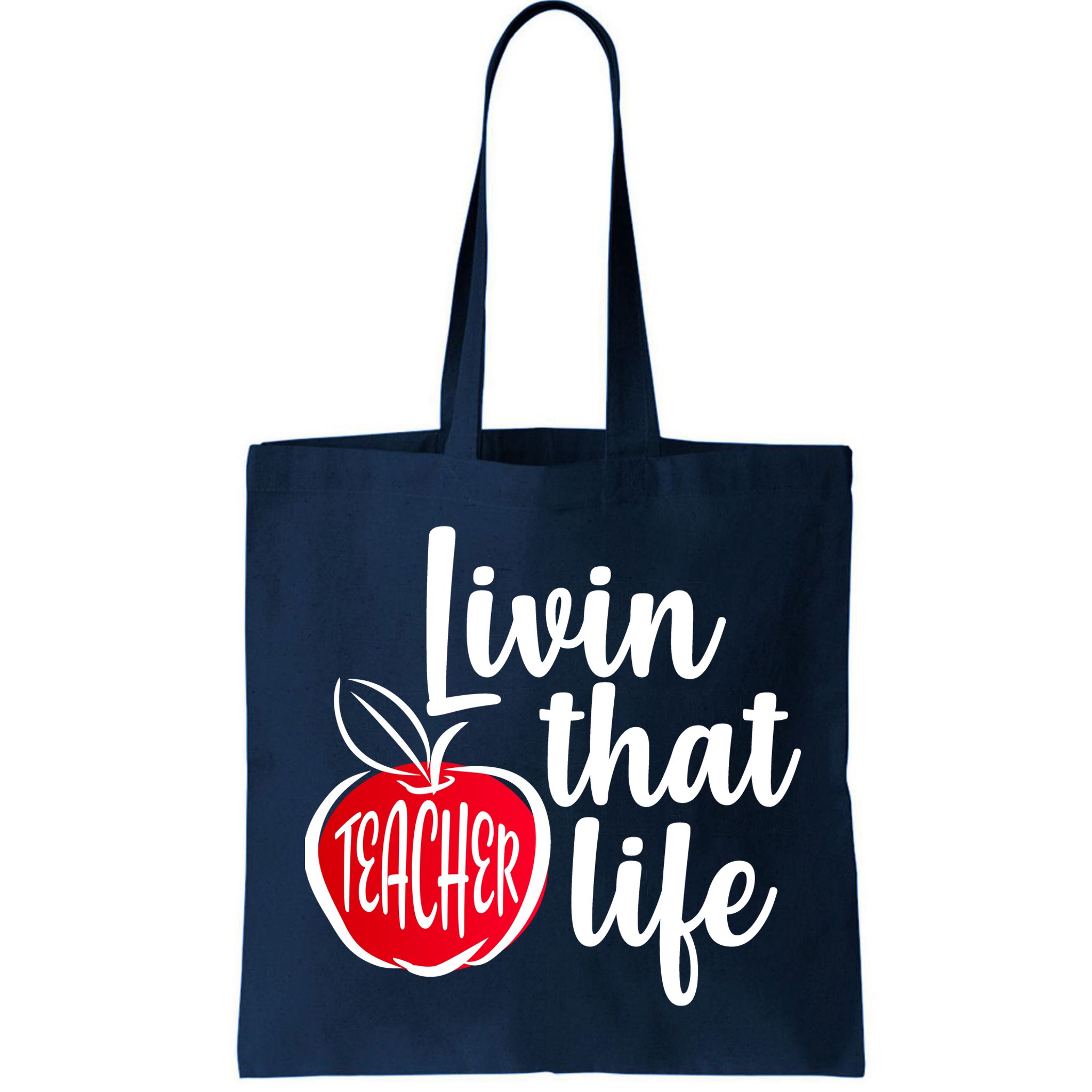 Livin That Teacher Life Bag