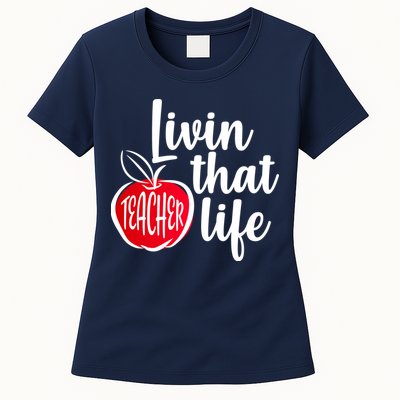 Livin That Teacher Life Womens T-Shirt