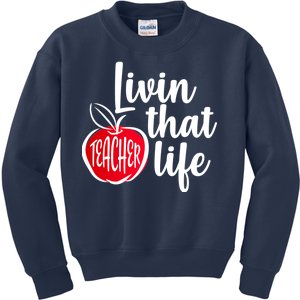 Livin That Teacher Life Kids Sweatshirt