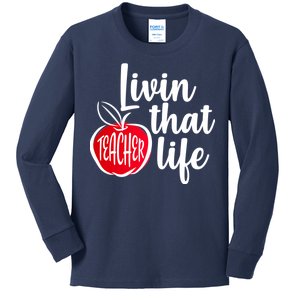 Livin That Teacher Life Kids Long Sleeve Shirt