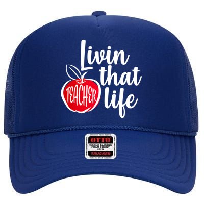 Livin That Teacher Life High Crown Mesh Back Trucker Hat