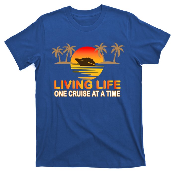 Living Life One Cruse At A Time T-Shirt