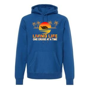 Living Life One Cruse At A Time Premium Hoodie