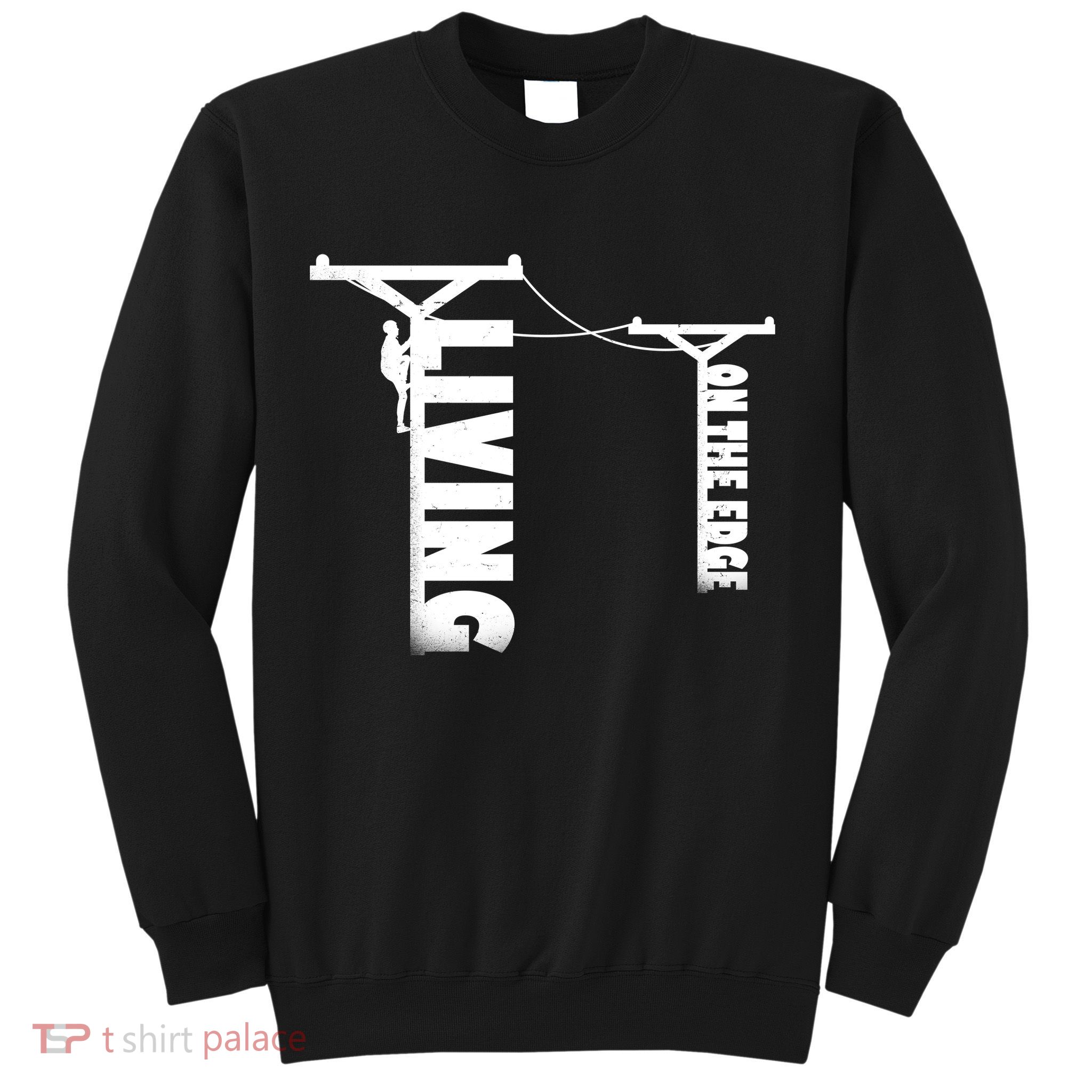 Living On The Edge Sweatshirt