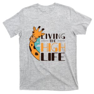 Living The High Life T-Shirt