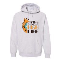 Living The High Life Premium Hoodie