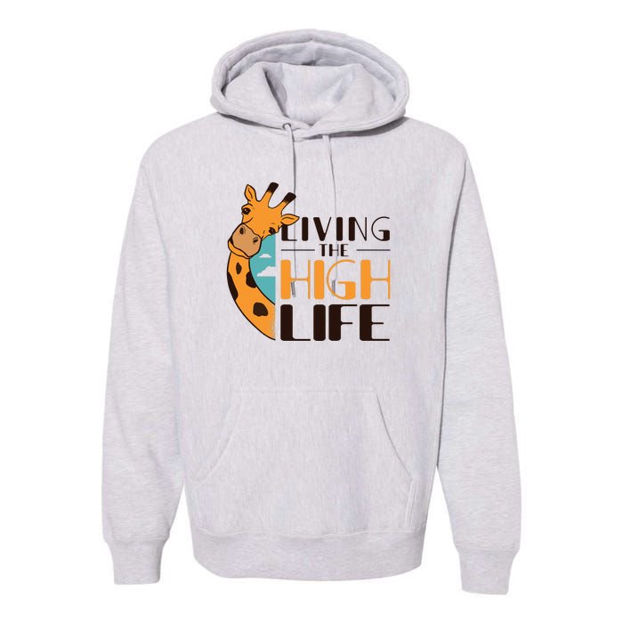 Living The High Life Premium Hoodie