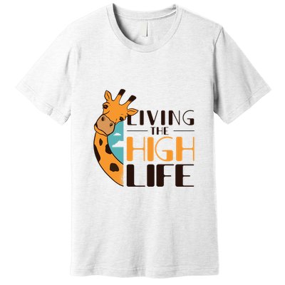 Living The High Life Premium T-Shirt
