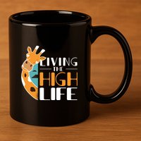 Living The High Life 11oz C Handle Ceramic Mug