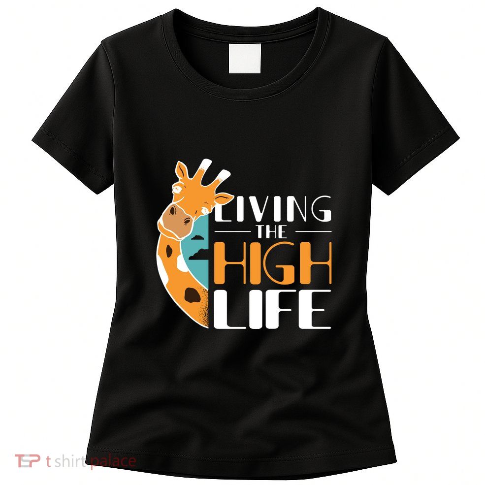 Living The High Life Womens T-Shirt