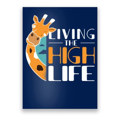 Living The High Life Poster