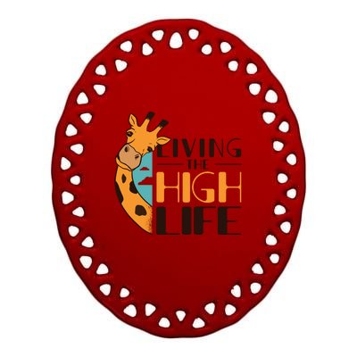 Living The High Life Ceramic Oval Ornament