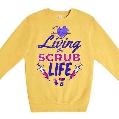 Living The Scrub Life Nurse Premium Crewneck Sweatshirt