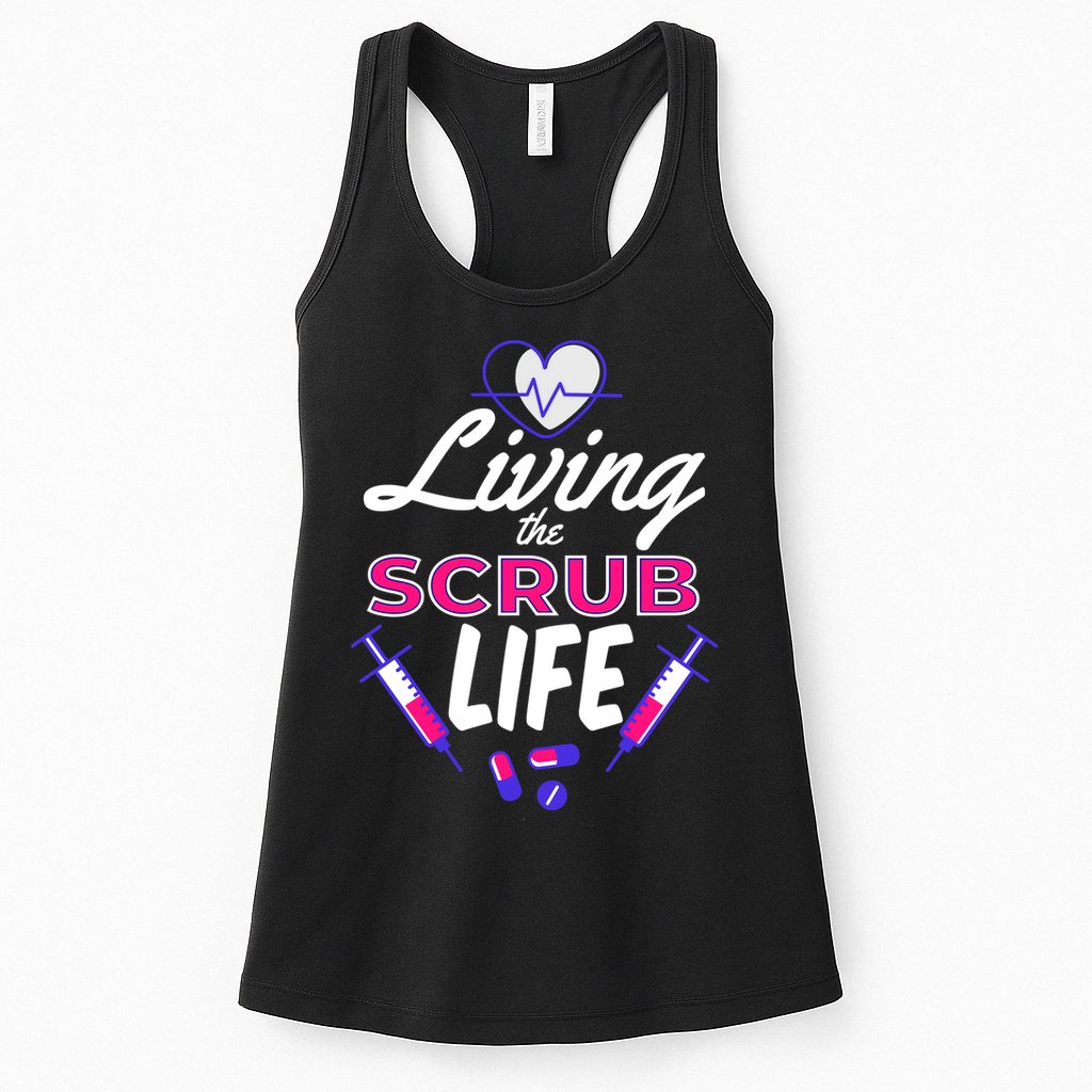 Living The Scrub Life Nurse Womens Tank Top
