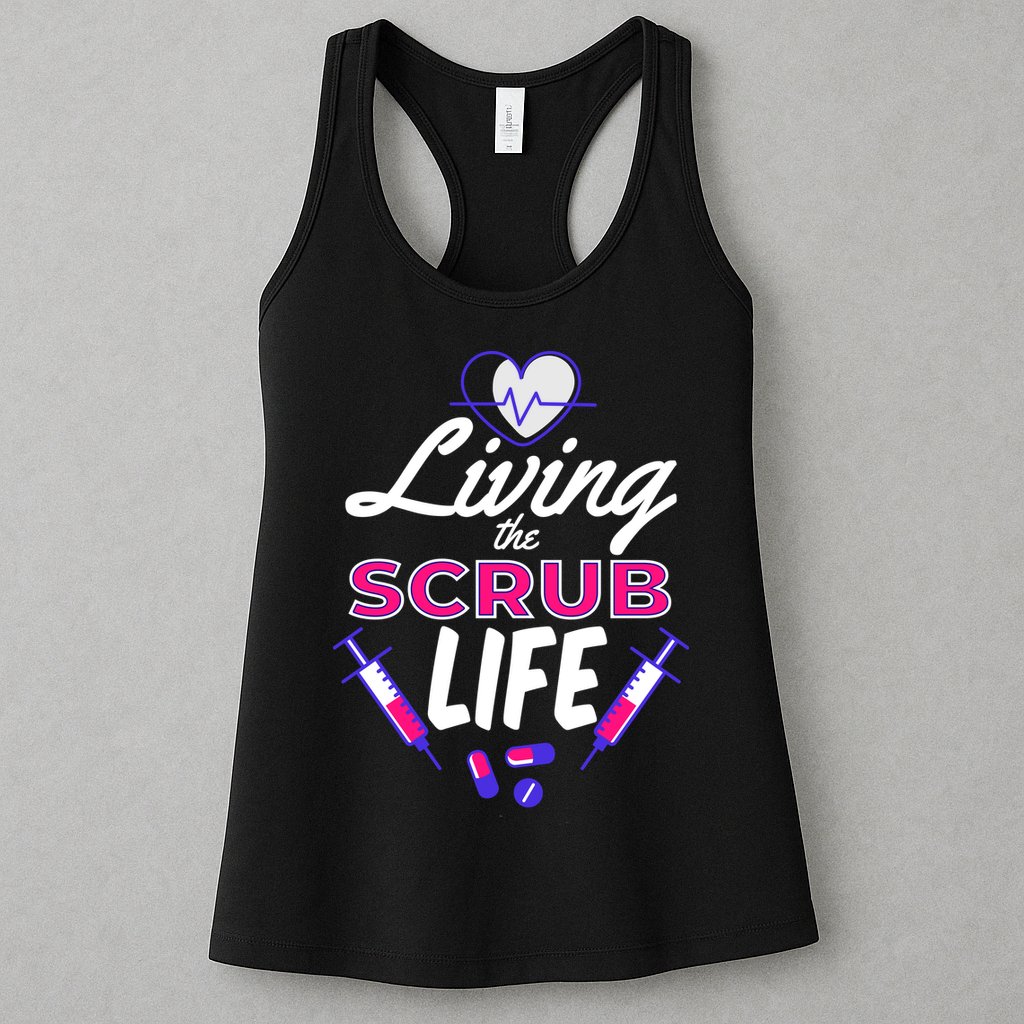 Living The Scrub Life Nurse Womens Tank Top