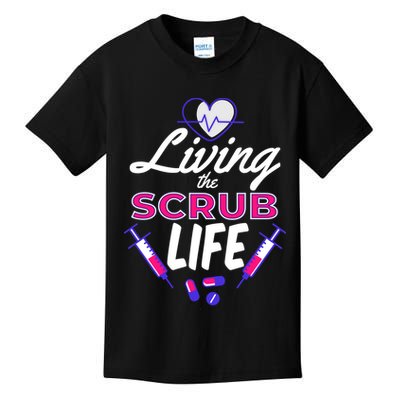 Living The Scrub Life Nurse Kids T-Shirt