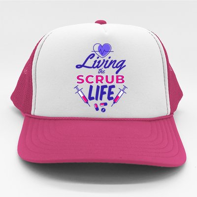 Living The Scrub Life Nurse Trucker Hat