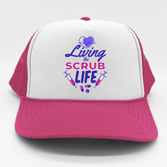 Living The Scrub Life Nurse Trucker Hat