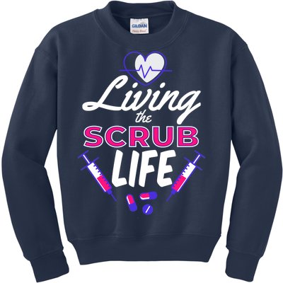 Living The Scrub Life Nurse Kids Sweatshirt