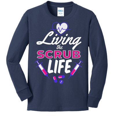 Living The Scrub Life Nurse Kids Long Sleeve Shirt