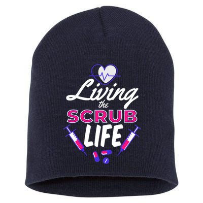 Living The Scrub Life Nurse Short Acrylic Beanie