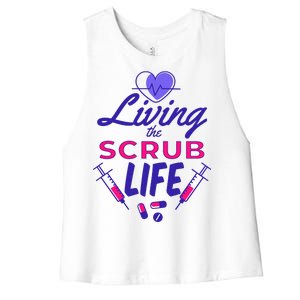 Living The Scrub Life Nurse Women's Racerback Cropped Tank