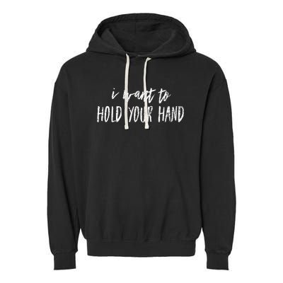 Lyriclyfe I Want To Hold Your Hand By Paul Mccartney Garment-Dyed Fleece Hoodie