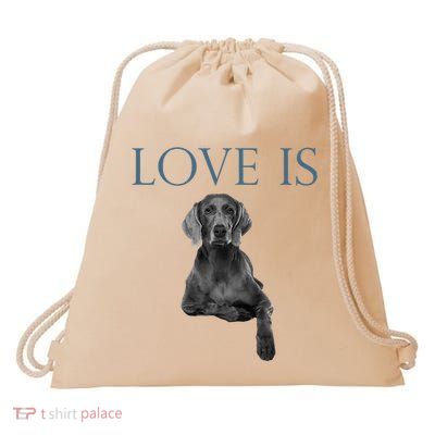 Love Is Weimaraner Drawstring Bag