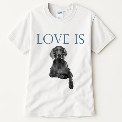 Love Is Weimaraner Tall T-Shirt